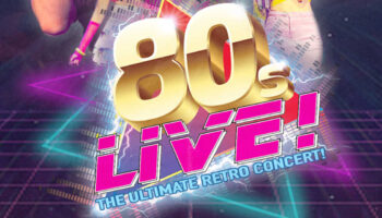 80’s Live – The Ultimate Retro Concert – At Camberley Theatre